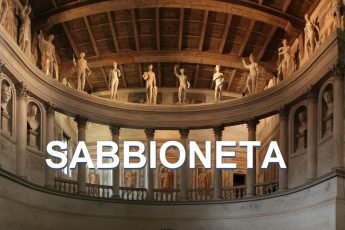 Visitare Sabbioneta: cosa vedere vicino a Mantova
