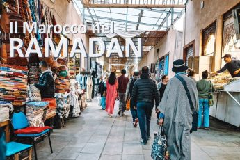 Consigli di viaggio in Marocco e Marrakech durante il Ramadan